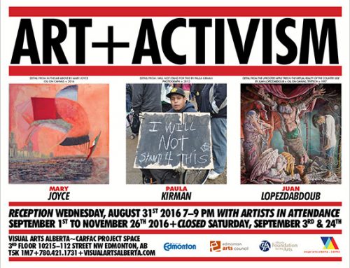 ART+ACTIVISM at the Visual Arts Alberta Project Space: Edmonton, AB