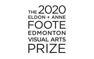The 2020 Eldon + Anne Foote Edmonton Visual Arts Prize