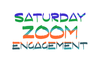 Saturday Zoom Engagemengt