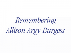 Remembering Allison Argy-Burgess